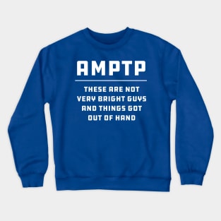 AMPTP Are Morons Crewneck Sweatshirt